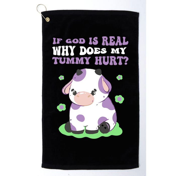 God Funny If God Is Real Why Does My Tummy Hurt, Sad Cow Golf Towel