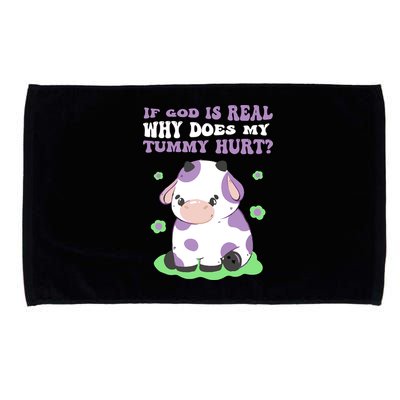 God Funny If God Is Real Why Does My Tummy Hurt, Sad Cow Microfiber Hand Towel