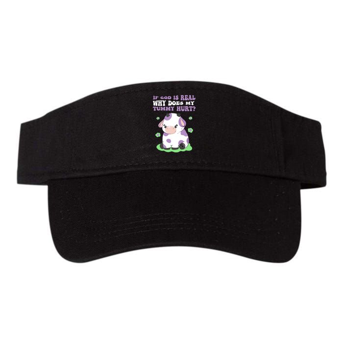 God Funny If God Is Real Why Does My Tummy Hurt, Sad Cow Visor