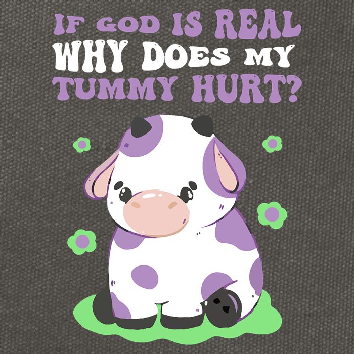 God Funny If God Is Real Why Does My Tummy Hurt, Sad Cow Cotton Canvas Backpack