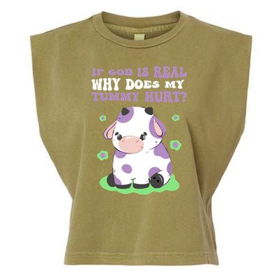God Funny If God Is Real Why Does My Tummy Hurt, Sad Cow Garment-Dyed Women's Muscle Tee