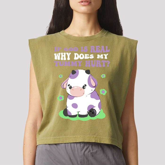 God Funny If God Is Real Why Does My Tummy Hurt, Sad Cow Garment-Dyed Women's Muscle Tee