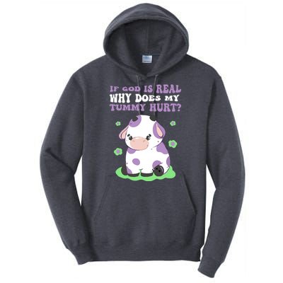 God Funny If God Is Real Why Does My Tummy Hurt, Sad Cow Tall Hoodie