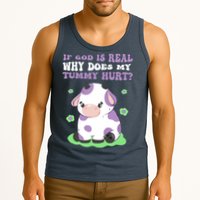 God Funny If God Is Real Why Does My Tummy Hurt, Sad Cow Tank Top