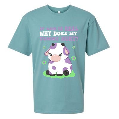 God Funny If God Is Real Why Does My Tummy Hurt, Sad Cow Sueded Cloud Jersey T-Shirt