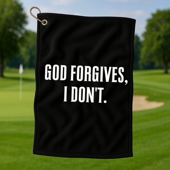 God Forgives I Don't Goth Punk Expression Gift Golf Towel