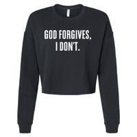 God Forgives I Don't Goth Punk Expression Gift Cropped Pullover Crew