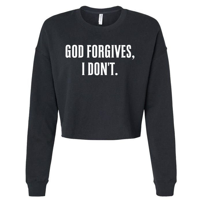 God Forgives I Don't Goth Punk Expression Gift Cropped Pullover Crew
