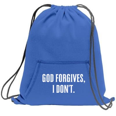 God Forgives I Don't Goth Punk Expression Gift Sweatshirt Cinch Pack Bag