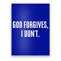 God Forgives I Don't Goth Punk Expression Gift Poster