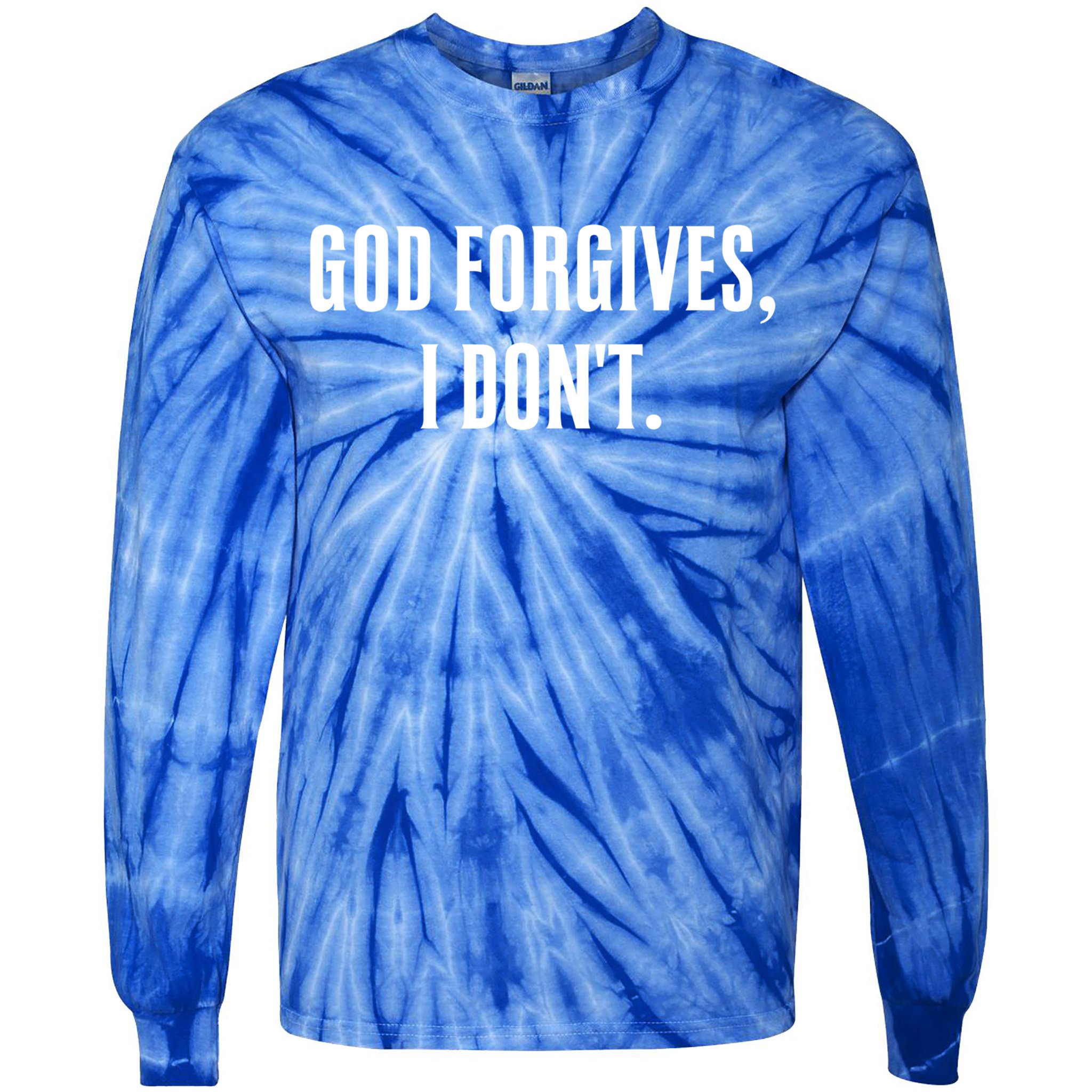 God Forgives I Don't Goth Punk Expression Gift Tie-Dye Long Sleeve Shirt
