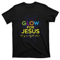 Glow For Jesus Let Your Light Shine Faith T-Shirt