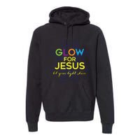 Glow For Jesus Let Your Light Shine Faith Premium Hoodie