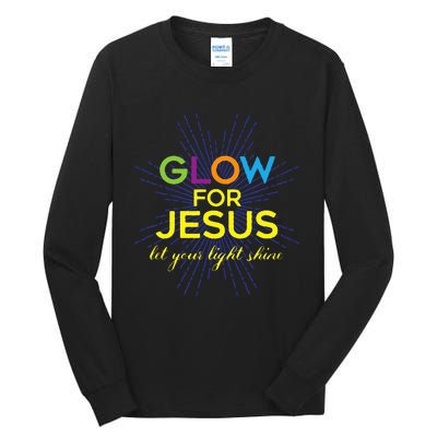 Glow For Jesus Let Your Light Shine Faith Tall Long Sleeve T-Shirt