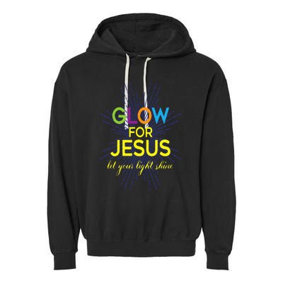 Glow For Jesus  Let Your Light Shine  Faith Apparel Garment-Dyed Fleece Hoodie