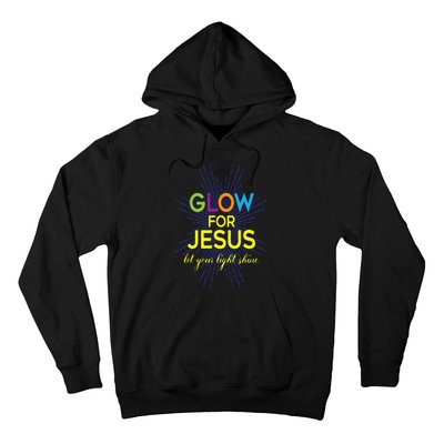 Glow For Jesus  Let Your Light Shine  Faith Apparel Hoodie