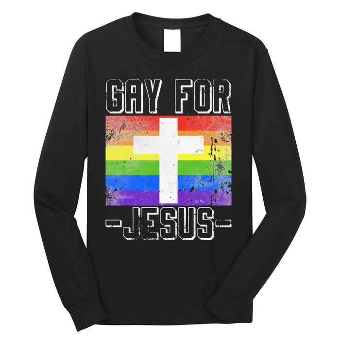 Gay For Jesus Christ Gift Christian Service God Long Sleeve Shirt