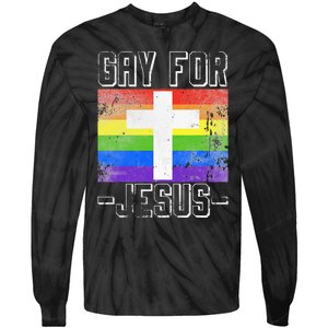 Gay For Jesus Christ Gift Christian Service God Tie-Dye Long Sleeve Shirt