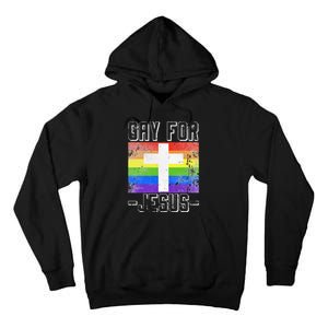 Gay For Jesus Christ Gift Christian Service God Tall Hoodie