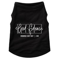 God Fidence Knowing I CanT But He Can Christian Religious Doggie Tank
