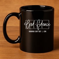 God Fidence Knowing I CanT But He Can Christian Religious 11oz C Handle Ceramic Mug