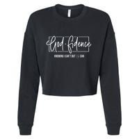 God Fidence Knowing I CanT But He Can Christian Religious Cropped Pullover Crew