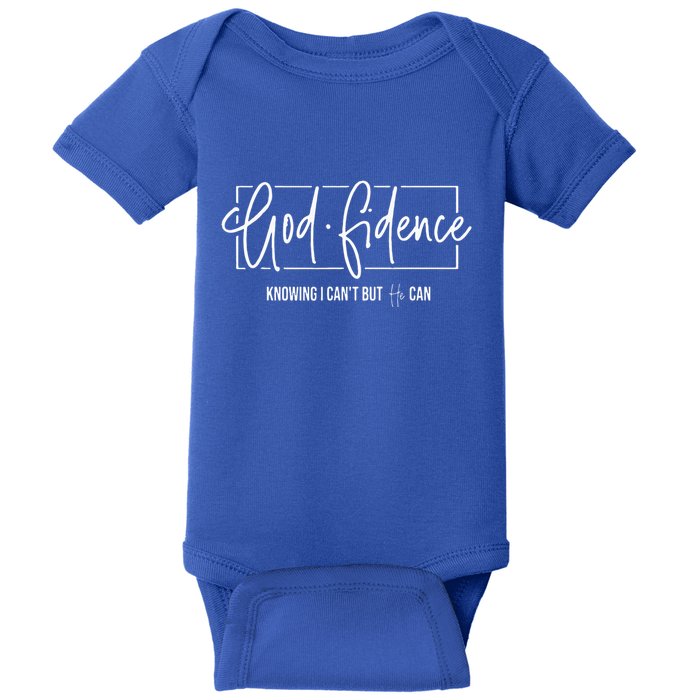God Fidence Knowing I CanT But He Can Christian Religious Baby Bodysuit