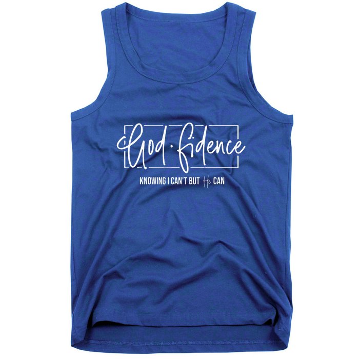 God Fidence Knowing I CanT But He Can Christian Religious Tank Top