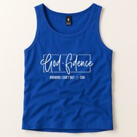 God Fidence Knowing I CanT But He Can Christian Religious Tank Top