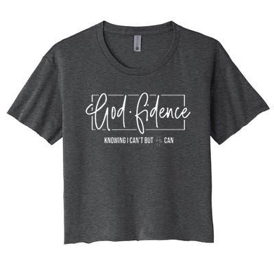 God Fidence Knowing I CanT But He Can Christian Religious Women's Crop Top Tee