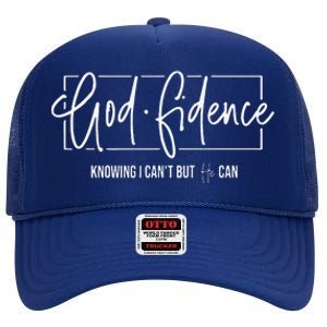 God Fidence Knowing I Cant But He Can Christian Religious High Crown Mesh Back Trucker Hat