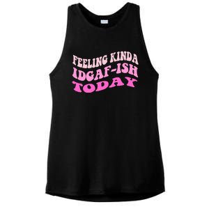 Groovy feeling kinda idgaf-ish today snarky funny Ladies PosiCharge Tri-Blend Wicking Tank