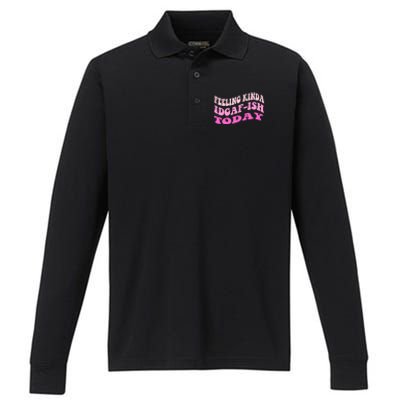 Groovy feeling kinda idgaf-ish today snarky funny Performance Long Sleeve Polo