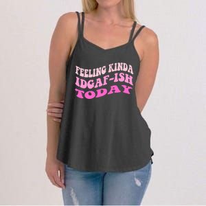 Groovy feeling kinda idgaf-ish today snarky funny Women's Strappy Tank