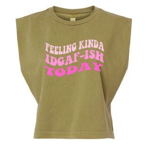 Groovy feeling kinda idgaf-ish today snarky funny Garment-Dyed Women's Muscle Tee