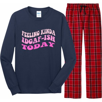 Groovy feeling kinda idgaf-ish today snarky funny Long Sleeve Pajama Set