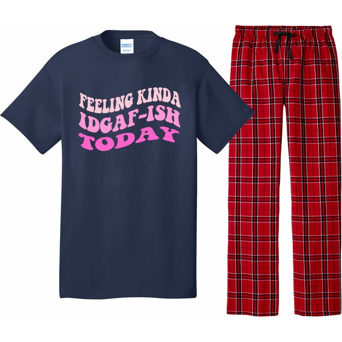 Groovy feeling kinda idgaf-ish today snarky funny Pajama Set