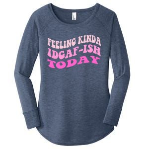 Groovy feeling kinda idgaf-ish today snarky funny Women's Perfect Tri Tunic Long Sleeve Shirt