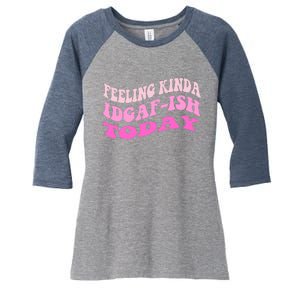 Groovy feeling kinda idgaf-ish today snarky funny Women's Tri-Blend 3/4-Sleeve Raglan Shirt