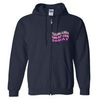 Groovy feeling kinda idgaf-ish today snarky funny Full Zip Hoodie