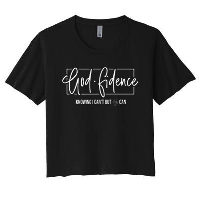 God Fidence Knowing I CanT But He Can Christian Religious Women's Crop Top Tee