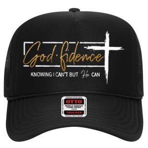 God Fidence Knowing That I CanT But He Can Quote Christian High Crown Mesh Back Trucker Hat