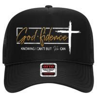 God Fidence Knowing That I CanT But He Can Quote Christian High Crown Mesh Back Trucker Hat