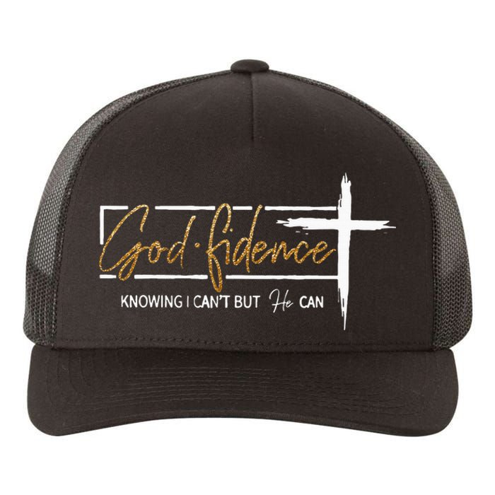 God Fidence Knowing That I CanT But He Can Quote Christian Yupoong Adult 5-Panel Trucker Hat