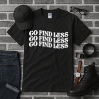 Go Find Less Tall T-Shirt