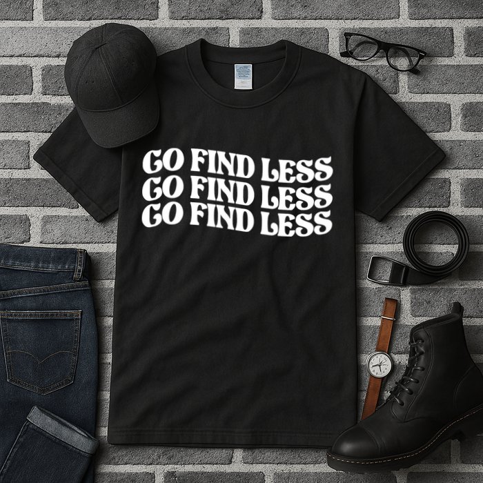 Go Find Less Tall T-Shirt