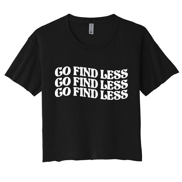 Go Find Less Crop Top