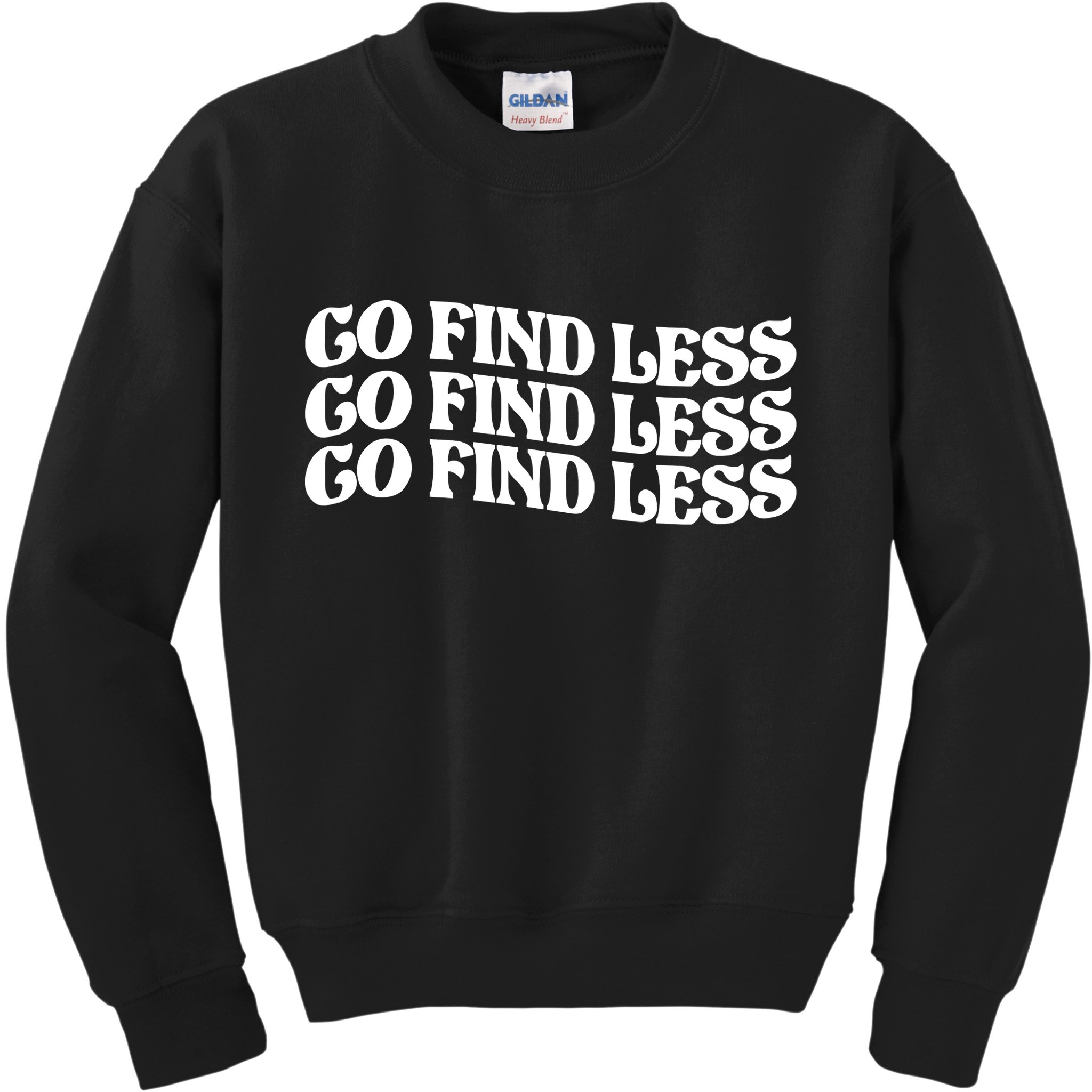 Go Find Less Kids Sweatshirt
