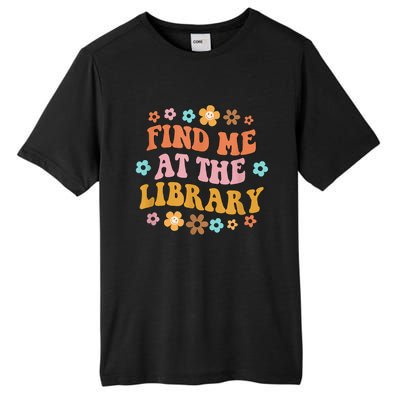 Groovy Find Me At The Library Lover Book School Librarian Tall Fusion ChromaSoft Performance T-Shirt