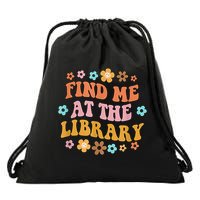 Groovy Find Me At The Library Lover Book School Librarian Drawstring Bag